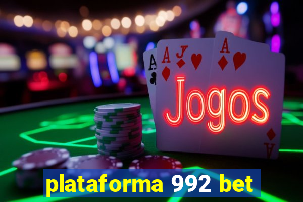 plataforma 992 bet